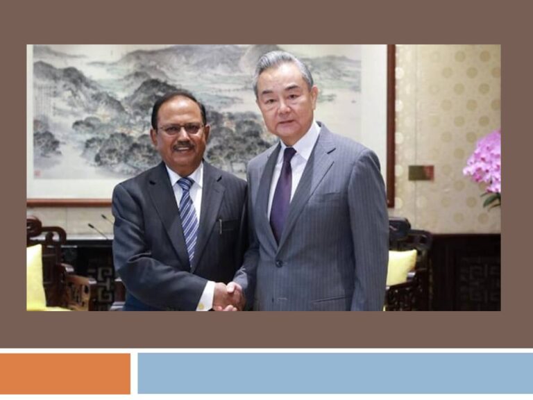 ସୀମା ବିବାଦ: ଅଜିତ ଡୋଭାଲ ଓ ଚୀନ ବୈଦେଶିକ ମନ୍ତ୍ରୀଙ୍କ ମଧ୍ୟରେ ବୈଠକ